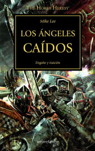 Title: Los ángeles caídos nº 11/54: Engaño y traición, Author: Mike Lee