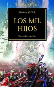 Title: Los mil hijos nº 12/54: Todo acaba en cenizas, Author: Graham McNeill