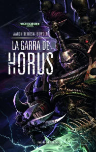 Title: The Black Legion nº 01/02 La Garra de Horus, Author: Aaron Dembski-Bowden