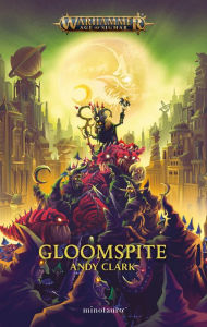 Title: Gloomspite, Author: Andy Clark