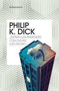 Title: ¿Sueñan los androides con ovejas eléctricas?, Author: Philip K. Dick