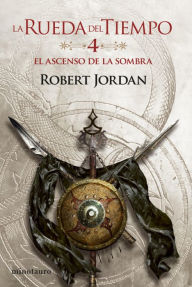Title: El ascenso de la Sombra nº 04/14, Author: Robert Jordan