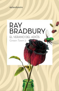 Title: Green Town 2: El verano del adiós, Author: Ray Bradbury