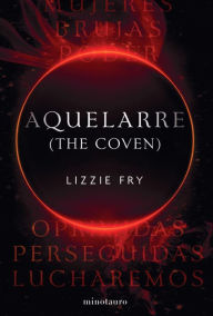 Title: Aquelarre (The Coven), Author: Lizzie Fry