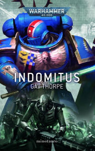 Title: Indomitus, Author: Gav Thorpe