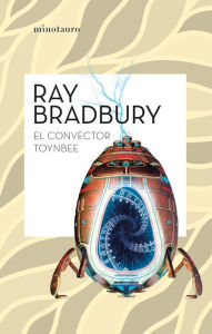 Title: El convector Toynbee, Author: Ray Bradbury