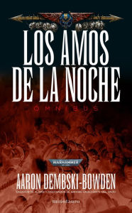 Title: Los Amos de la Noche Omnibus, Author: Aaron Dembski-Bowden