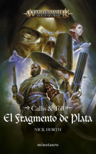 Title: El fragmento de plata: Callis & Toll, Author: Nick Horth