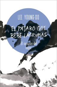 Title: El pájaro que bebe lágrimas nº 01/04 El corazón del Naga, Author: Lee Young-do