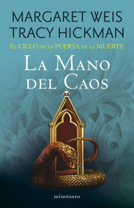Title: El Ciclo de la Puerta de la Muerte nº 05/07 La mano del caos, Author: Margaret Weis / Tracy Hickman