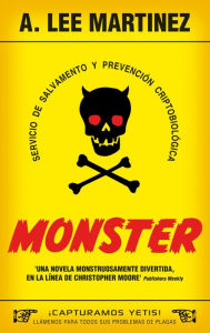 Title: Monster, Author: Lee Martinez