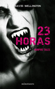 Title: 23 horas, Author: David Wellington