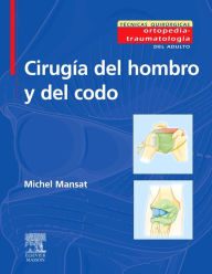 Title: Cirugía del hombro y del codo, Author: Michael Mansat