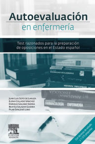 Title: Autoevaluación en Enfermería: Test razonados para la preparación de oposiciones en el Estado español, Author: Juan Luis Soto de Lanuza