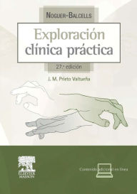 Title: Noguer-Balcells Exploración clínica práctica + StudentConsult en español, Author: Jesús M. Prieto Valtueña