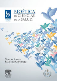 Title: Bioética en Ciencias de la Salud + StudentConsult en español, Author: Miguel Ángel Sánchez González