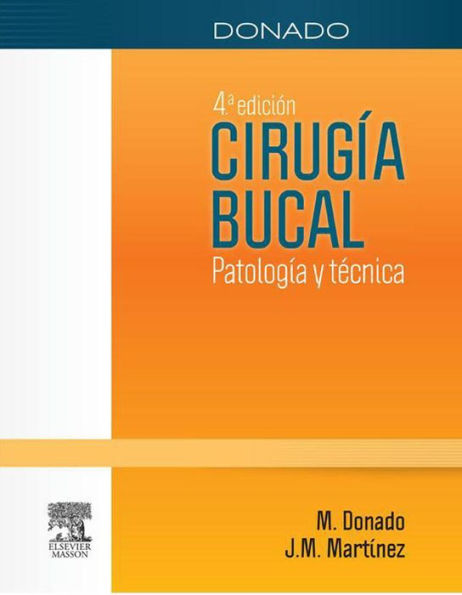 Donado. Cirugía bucal + StudentConsult en español: Patología y técnica