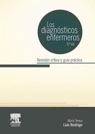 Title: Los diagnósticos enfermeros: Revisión crítica y guía práctica, Author: María Teresa Luis Rodrigo