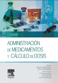 Title: Administración de medicamentos y cálculo de dosis + StudentConsult en español, Author: Adelaida Zabalegui Yarnoz