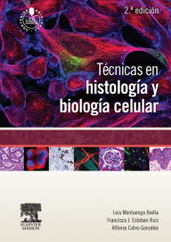 Title: Técnicas en histología y biología celular, Author: Luis Montuenga Badía