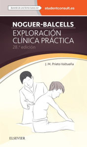 Title: Noguer-Balcells. Exploración clínica práctica + StudentConsult en español, Author: Jesús M. Prieto Valtueña