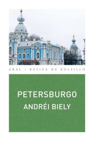 Title: Petersburgo, Author: Andréi Biely