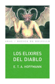 Title: Los elixires del diablo, Author: E. T. A. Hoffmann