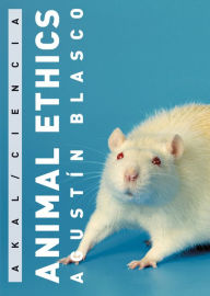 Title: Animal Ethics, Author: Agustín Blasco Mateu