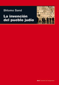 Title: La invención del pueblo judío, Author: Shlomo Sand