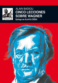 Title: Cinco lecciones sobre Wagner, Author: Alain Badiou