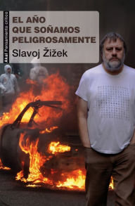 Title: El año que soñamos peligrosamente, Author: Slavoj Zizek