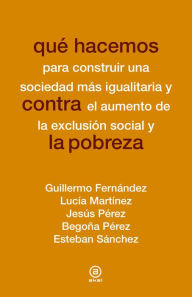 Title: Qué hacemos contra la pobreza, Author: Guillermo Fernández