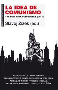 Title: La idea de comunismo: The New York Conference (2011), Author: Slavoj Zizek