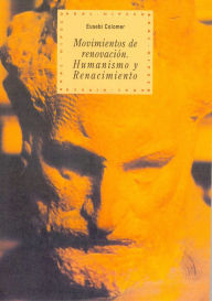 Title: Movimientos de renovación: Humanismo y Renacimiento, Author: Eusebi Colomer i Pous