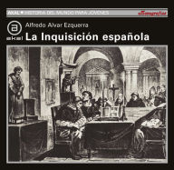 Title: La Inquisición Española, Author: Alfredo Alvar Ezquerra