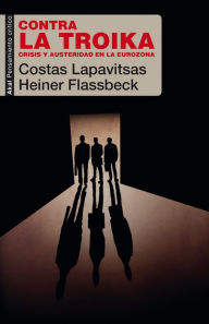 Title: Contra la Troika, Author: Heiner Flassbeck