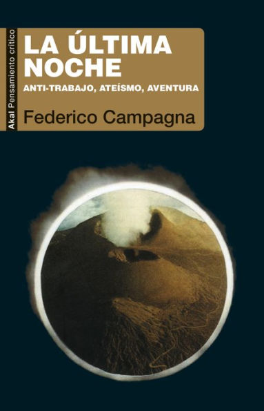 La última noche: Anti-trabajo, ateísmo, aventura