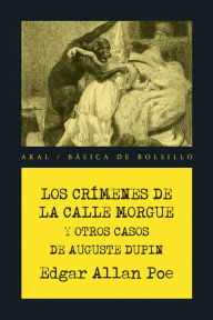 Title: Los crímenes de la calle Morgue y otros casos de Auguste Dupin, Author: Edgar Allan Poe