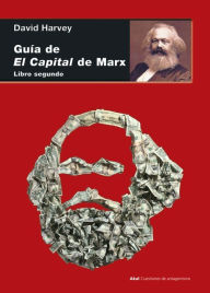 Title: Guía de El Capital de Marx: Libro segundo, Author: David Harvey