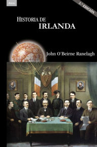 Title: Historia de Irlanda (3ª ed.), Author: John O'Beirne Ranelagh