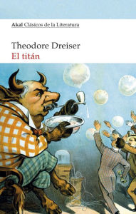 Title: El Titán: Trilogía del Deseo II, Author: Theodore Dreisder