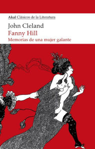 Title: Fanny Hill: Memorias de una mujer galante, Author: John Cleland