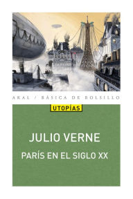 Title: París en el Siglo XX, Author: Julio Verne