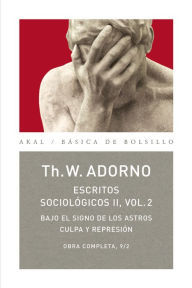 Title: Escritos Sociológicos II. Vol. 2: Obra completa 9/2, Author: Theodor W. Adorno