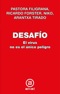 Title: Desafío: El virus no es el único peligro, Author: Pastora Filigrana