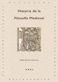 Title: Historia de la Filosofía Medieval, Author: Rafael Ramón Guerrero