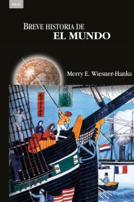 Title: Breve historia del mundo, Author: Merry E. Wiesner-Hanks