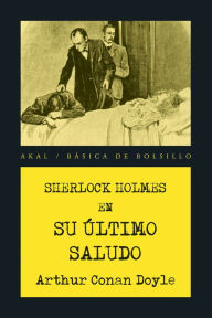 Title: Sherlock Holmes. Su último saludo, Author: Arthur Conan Doyle