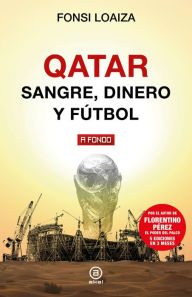 Title: Qatar: Sangre, dinero y fútbol, Author: Fonsi Loaiza