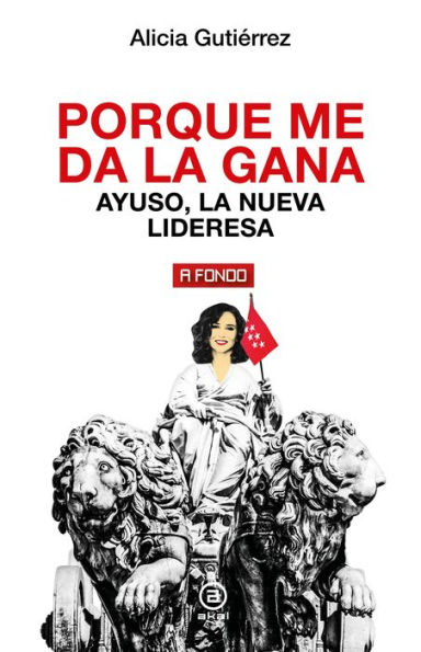 Porque me da la gana: Ayuso, la nueva lideresa